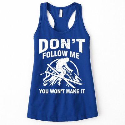 Don't Follow Me You Won't Make It Skiing Womens Tank Top