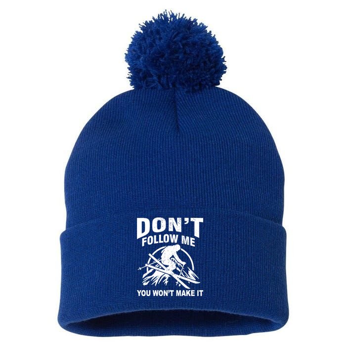 Don't Follow Me You Won't Make It Skiing Pom Pom 12in Knit Beanie