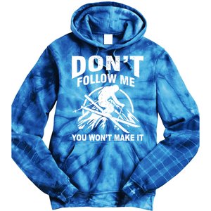 Don't Follow Me You Won't Make It Skiing Tie Dye Hoodie