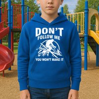 Don't Follow Me You Won't Make It Skiing Kids Hoodie