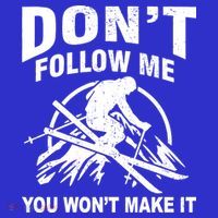 Don't Follow Me You Won't Make It Skiing Short Acrylic Beanie