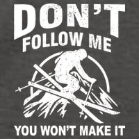 Don't Follow Me You Won't Make It Skiing Vector Backpack
