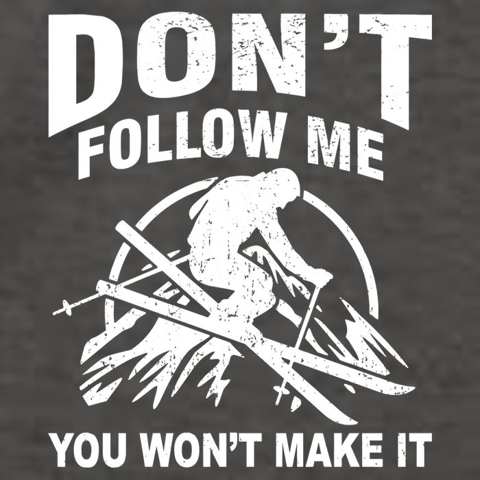 Don't Follow Me You Won't Make It Skiing Vector Backpack