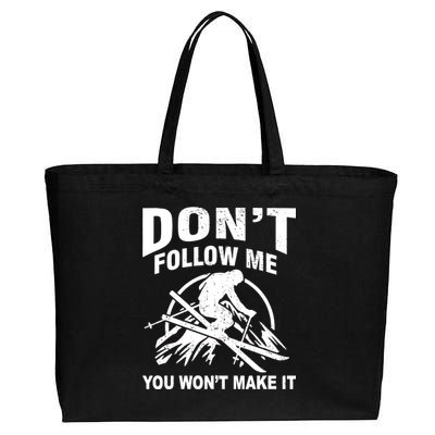 Don't Follow Me You Won't Make It Skiing Cotton Canvas Jumbo Tote