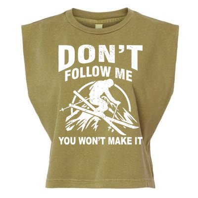 Don't Follow Me You Won't Make It Skiing Garment-Dyed Women's Muscle Tee