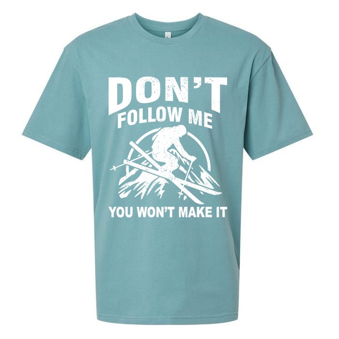Don't Follow Me You Won't Make It Skiing Sueded Cloud Jersey T-Shirt