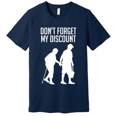 Don't Forget My Discount Premium T-Shirt