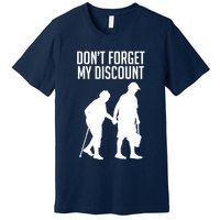 Don't Forget My Discount Premium T-Shirt