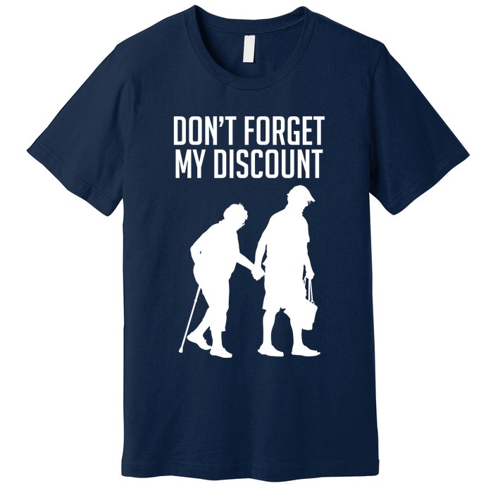 Don't Forget My Discount Premium T-Shirt