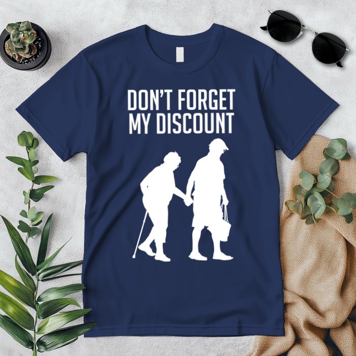 Don't Forget My Discount Premium T-Shirt