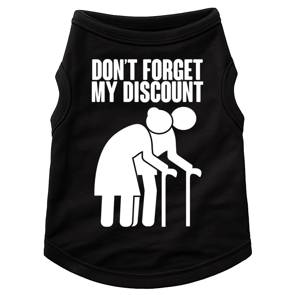 Don't Forget My Senior Citizen Discount Doggie Tank