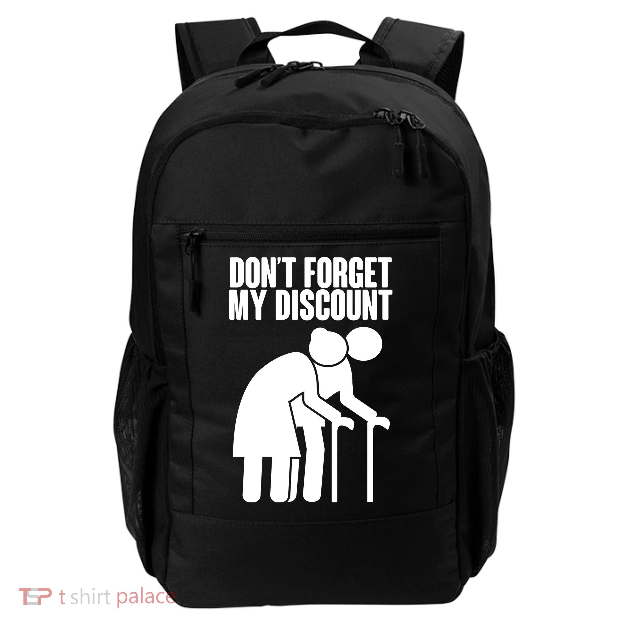 Don't Forget My Senior Citizen Discount Backpack
