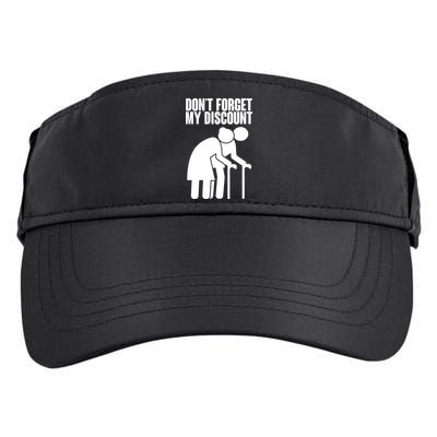 Don't Forget My Senior Citizen Discount Adult Drive Performance Visor