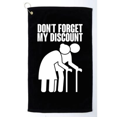 Don't Forget My Senior Citizen Discount Golf Towel