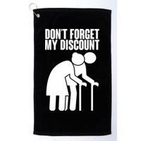 Don't Forget My Senior Citizen Discount Golf Towel