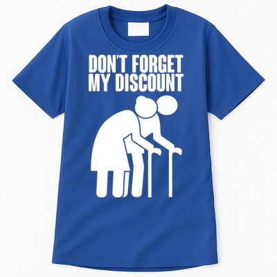 Don't Forget My Senior Citizen Discount Tall T-Shirt