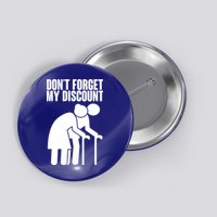 Don't Forget My Senior Citizen Discount Button