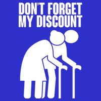 Don't Forget My Senior Citizen Discount Button
