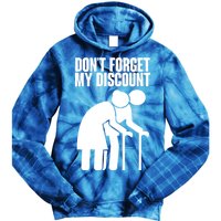 Don't Forget My Senior Citizen Discount Tie Dye Hoodie