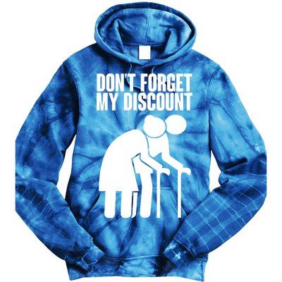 Don't Forget My Senior Citizen Discount Tie Dye Hoodie