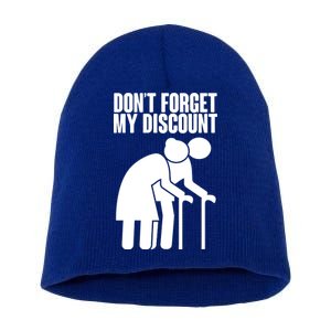 Don't Forget My Senior Citizen Discount Short Acrylic Beanie