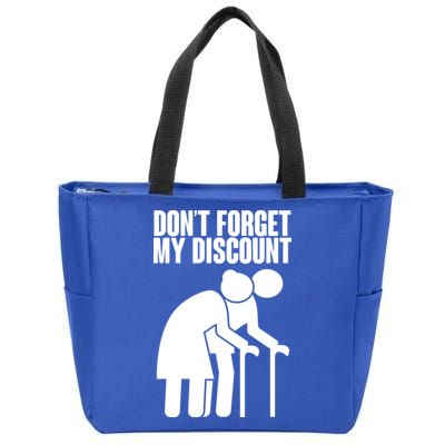 Don't Forget My Senior Citizen Discount Zip Tote Bag