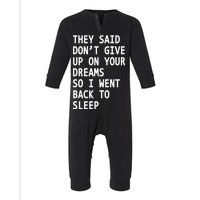 Don't Give Up On Your Dreams Back To Sleep Infant Fleece One Piece