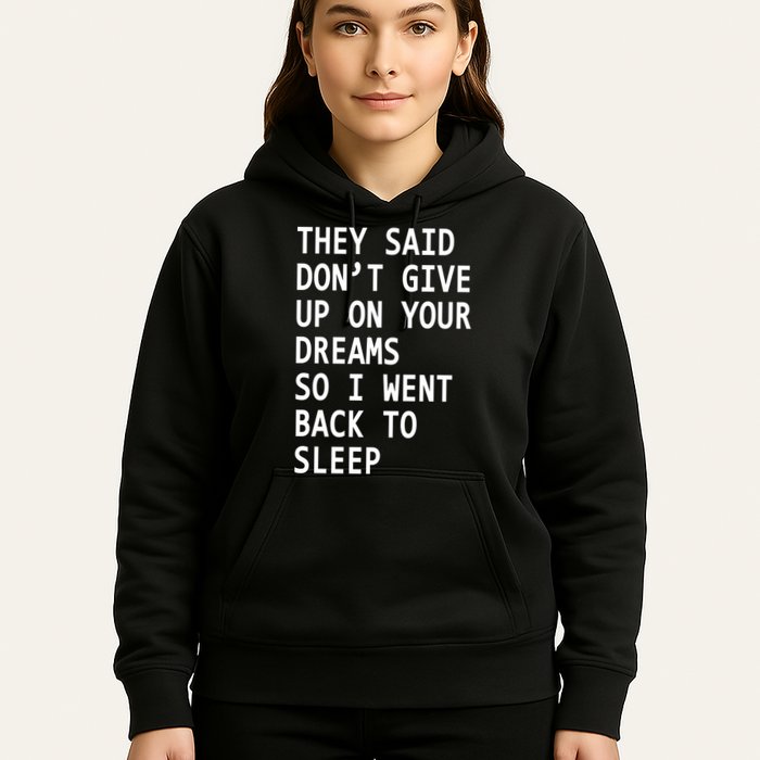 Don't Give Up On Your Dreams Back To Sleep Hoodie