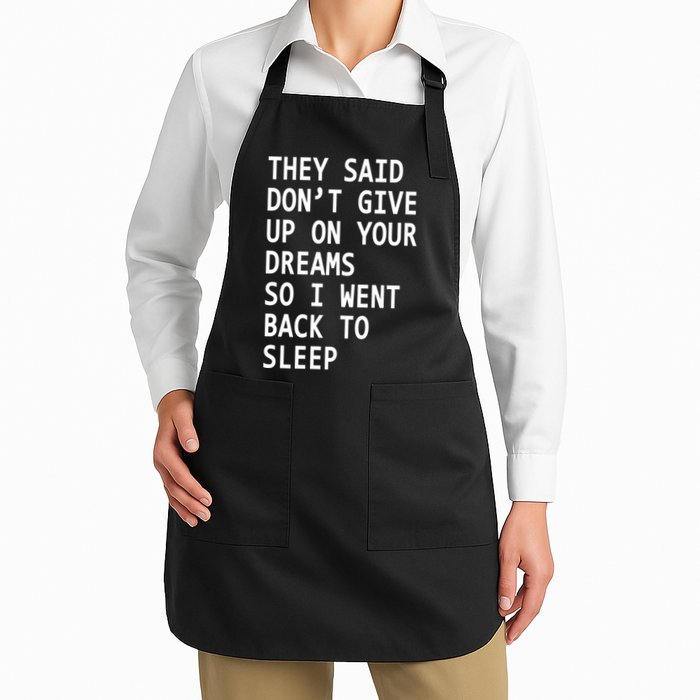 Don't Give Up On Your Dreams Back To Sleep Apron