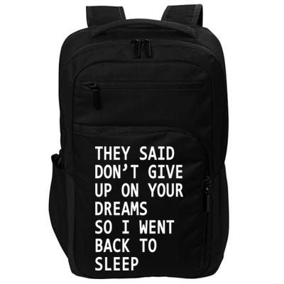 Don't Give Up On Your Dreams Back To Sleep Impact Tech Backpack
