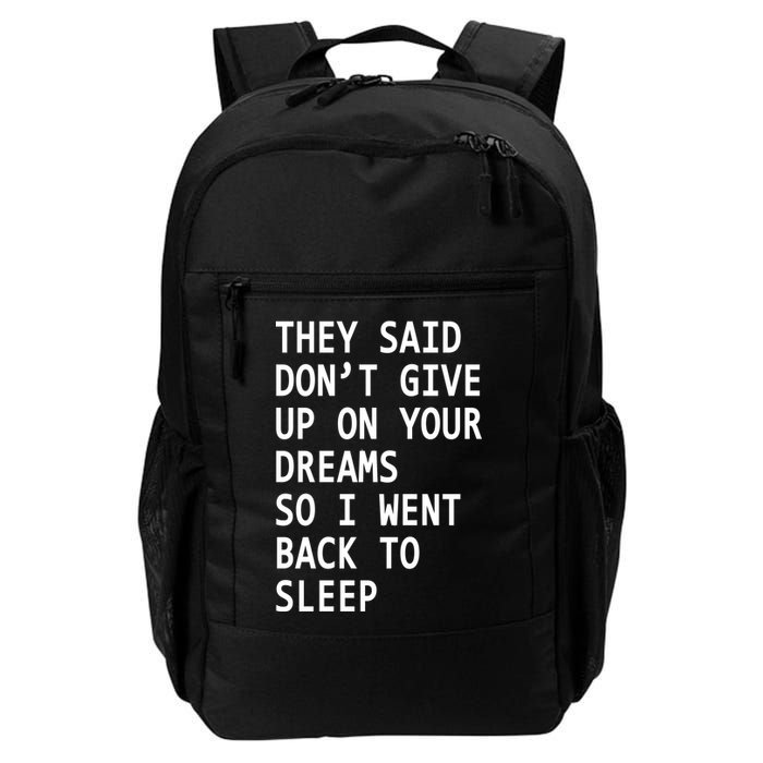 Don't Give Up On Your Dreams Back To Sleep Backpack