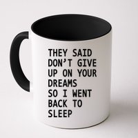 Don't Give Up On Your Dreams Back To Sleep Mug