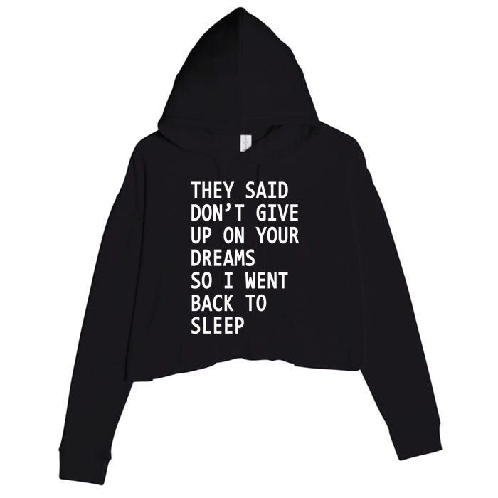 Don't Give Up On Your Dreams Back To Sleep Crop Fleece Hoodie