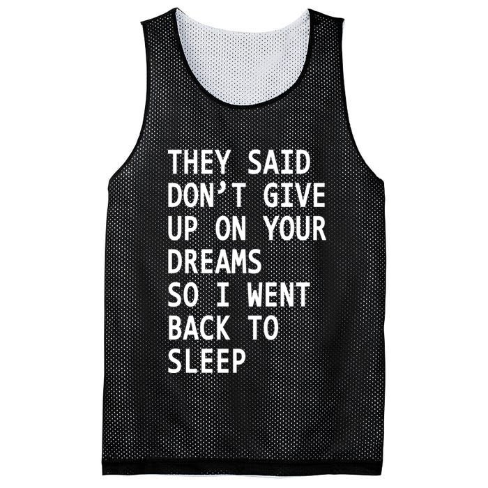 Don't Give Up On Your Dreams Back To Sleep Mesh Reversible Basketball Jersey Tank