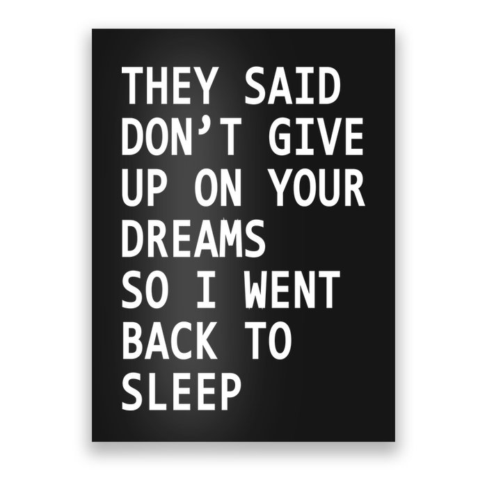 Don't Give Up On Your Dreams Back To Sleep Poster