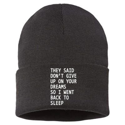 Don't Give Up On Your Dreams Back To Sleep Sustainable Knit Beanie