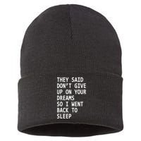 Don't Give Up On Your Dreams Back To Sleep Sustainable Knit Beanie