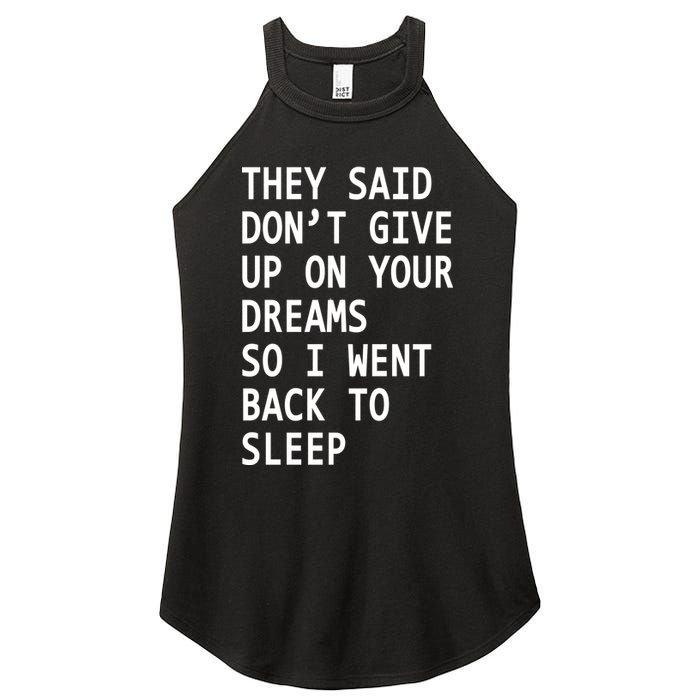 Don't Give Up On Your Dreams Back To Sleep Women's Perfect Tri Rocker Tank