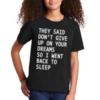 Don't Give Up On Your Dreams Back To Sleep Kids T-Shirt