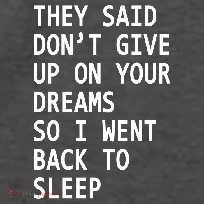 Don't Give Up On Your Dreams Back To Sleep Vector Backpack