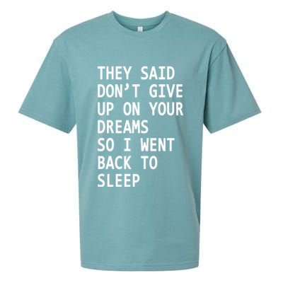 Don't Give Up On Your Dreams Back To Sleep Sueded Cloud Jersey T-Shirt