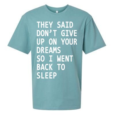 Don't Give Up On Your Dreams Back To Sleep Sueded Cloud Jersey T-Shirt