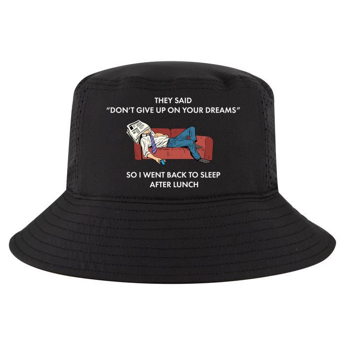 Don't Give Up On Your Dreams Funny Cool Comfort Performance Bucket Hat