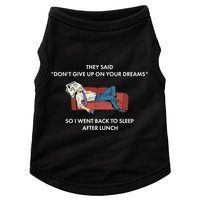 Don't Give Up On Your Dreams Funny Doggie Tank