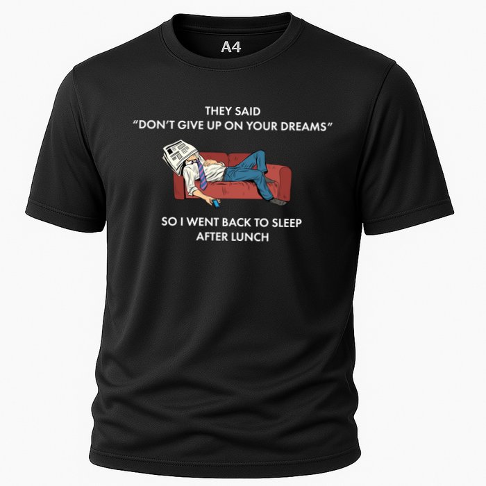 Don't Give Up On Your Dreams Funny Performance Shirt
