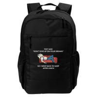 Don't Give Up On Your Dreams Funny Backpack