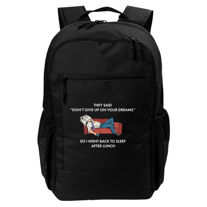 Don't Give Up On Your Dreams Funny Backpack