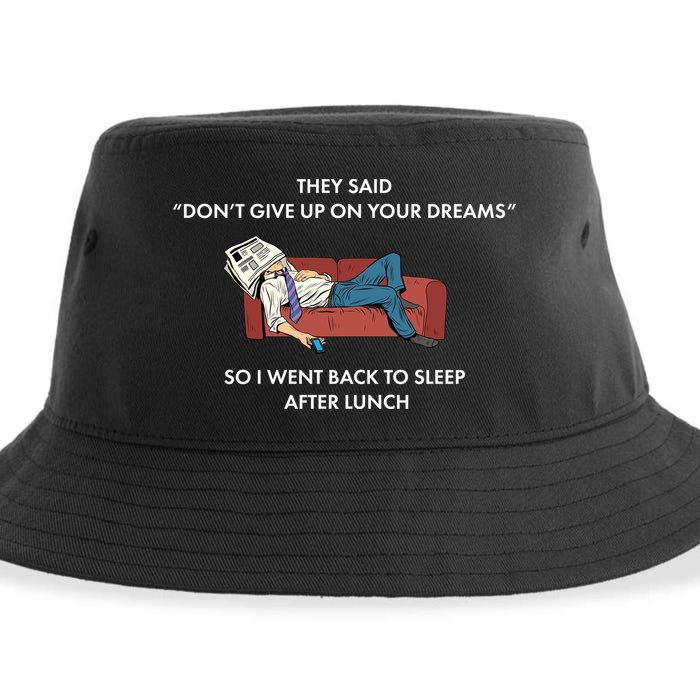 Don't Give Up On Your Dreams Funny Sustainable Bucket Hat