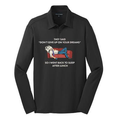 Don't Give Up On Your Dreams Funny Silk Touch Performance Long Sleeve Polo