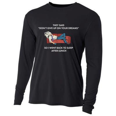 Don't Give Up On Your Dreams Funny Cooling Performance Long Sleeve Crew